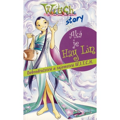 W.i.t.c.h. story - Aká je Hay Lin - Giulia Conti