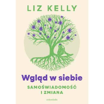 Wgląd w siebie. Samoświadomość i zmiana