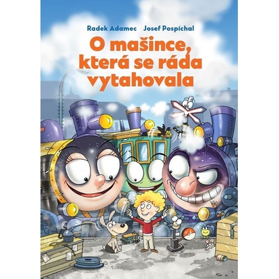 O mašince, která se ráda vytahovala - Radek Adamec