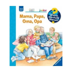 Wieso? Weshalb? Warum? junior: Mama, Papa, Oma, Opa (Band 39) | Susanne Szesny (ISBN: 9783473329663)