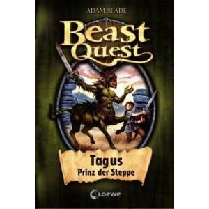 Beast Quest (Band 4) - Tagus, Prinz der Steppe | Adam Blade (ISBN: 9783785561591)