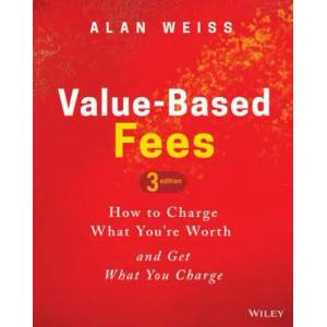 Value-Based Fees | Alan Weiss (ISBN: 9781119776925)