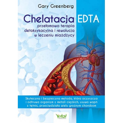 Chelatacja EDTA przełomowa terapia detoksykacyjna