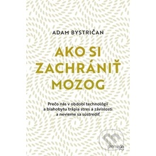 Ako si zachrániť mozog - Adam Bystričan