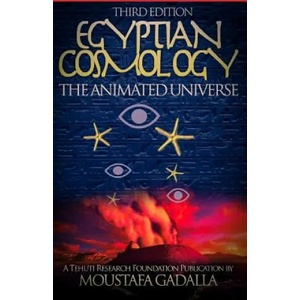 Egyptian Cosmology | Moustafa Gadalla (ISBN: 9781931446488)