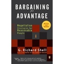 Bargaining for Advantage - Shell, G. R.