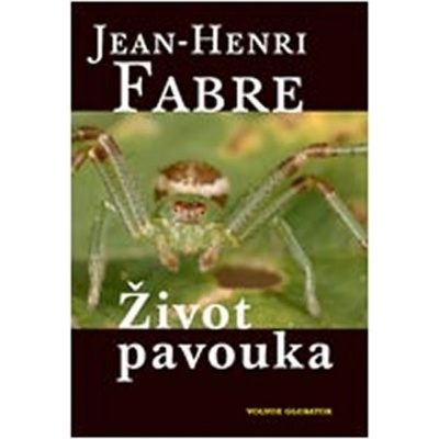 Život pavouka - Henri Jean Fabre