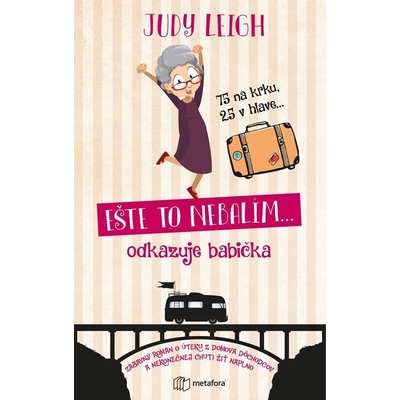 Ešte to nebalímodkazuje babička - Judy Leigh