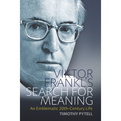 Viktor Frankl's Search for Meaning - Pytell Timothy E.