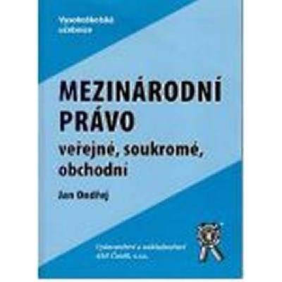 Mezinárodní právo veřejné, soukromé, obchodní - Ondřej Jan