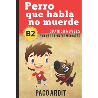 Spanish Novels: Perro que habla no muerde