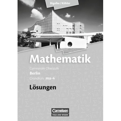 Grundkurs ma-4 - Qualifikationsphase, Lösungen zum Schülerbuch