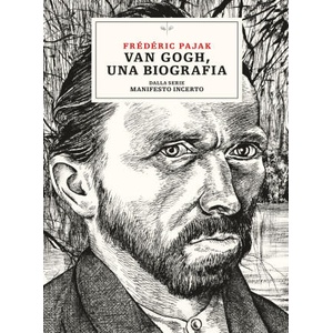 Van Gogh, una biografia. Dalla serie Manifesto incerto | Frédéric Pajak (2023)