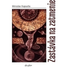 Zastávka na zatmenie - Miroslav Kapusta