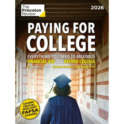 Paying for College, 2026 - Kalman Chany, The, Princeton Review