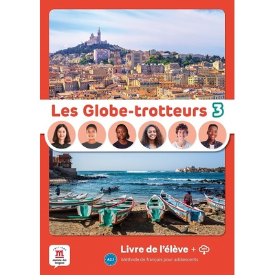 Les Globe-Trotteurs 3 (A2.1) - Livre de l´éleve + MP3 téléchargeables