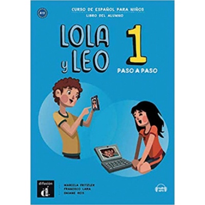 Lola y Leo, paso a paso - Libro del alumno + Audio descargable MP3. Vol.1