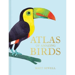 Atlas of Amazing Birds (ISBN: 9781843654063)