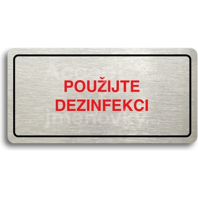 ACCEPT Piktogram POUŽIJTE DEZINFEKCI - stříbrná tabulka - barevný tisk