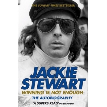 Winning is Not Enough : The Autobiography - Jackie Stewart