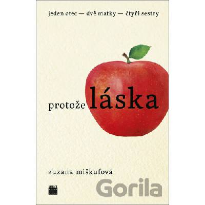 Protože láska Jeden otec - dvě matky - čtyři sestry