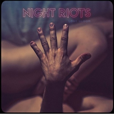 NIGHT RIOT: LOVE GLOOM CD