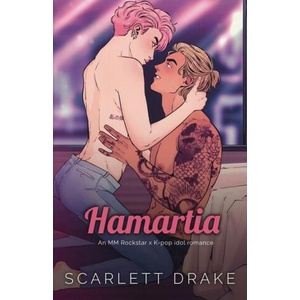 Hamartia (Special Edition): An MM Rockstar x K-Pop idol romance | Scarlett Drake (ISBN: 9781739912758)