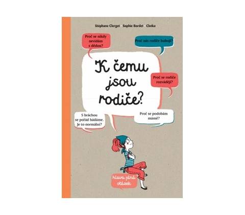 K čemu jsou rodiče?