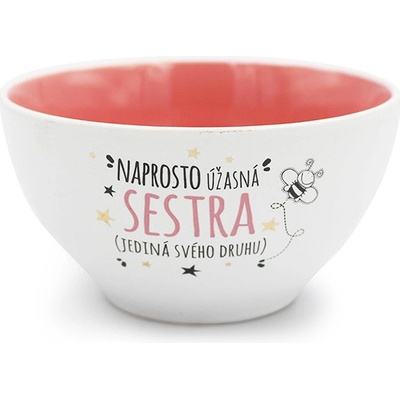 Nekupto Snídaňová miska Naprosto úžasná sestra 400 ml 13,2x7,2 cm