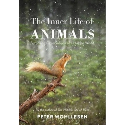 The Inner Life of Animals - Peter Wohlleben