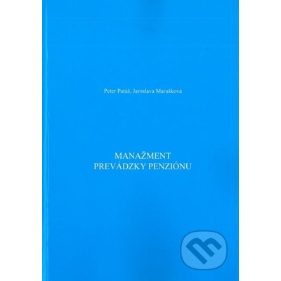 Manažment prevádzky penziónu - Peter Patúš, Jaroslava Marušková
