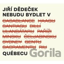 Dědeček Jiří: Nebudu bydlet v Quebecu CD