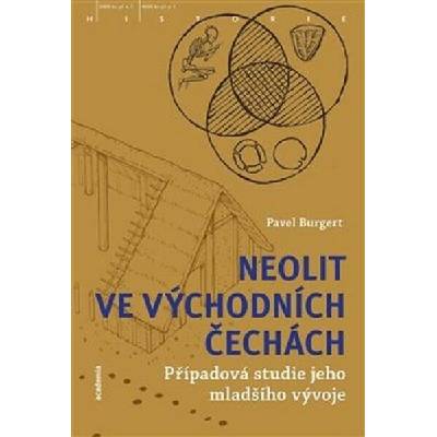 Neolit ve východních Čechách: Případová studie jeho mladšího vývoje
