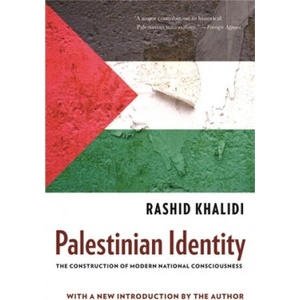 Palestinian Identity | Rashid Khalidi (2009)