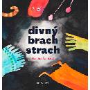 Divný brach strach