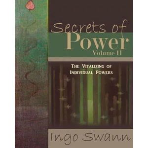 Secrets of Power, Volume II | Ingo Swann (ISBN: 9781949214628)