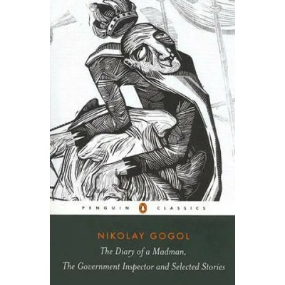 Diary of a Madman, The Government Inspector, & Selected Stories | Nikolay Gogol