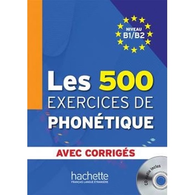 500 Exercices de Phonetique B1/B2 avec corrigés + audio CD – Abry