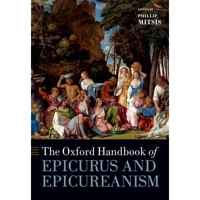 The Oxford Handbook of Epicurus and Epicureanism Mitsis PhillipPaperback