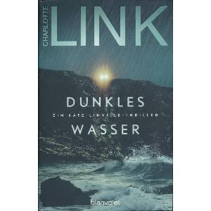 Dunkles Wasser | Charlotte Link (ISBN: 9783764504434)