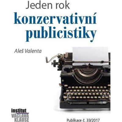 Jeden rok konzervativní publicistiky