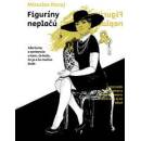 Figuríny neplačú