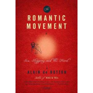 ROMANTIC MOVEMENT P | Alain de Botton (ISBN: 9780312144036)
