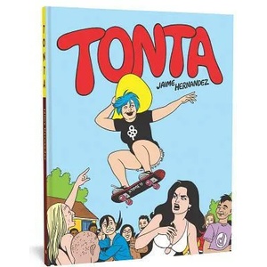 Tonta | Jaime Hernandez (ISBN: 9781683962052)
