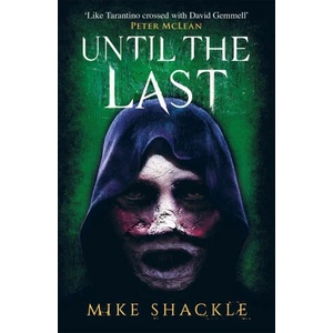 Until the Last | Mike Shackle (ISBN: 9781473225305)