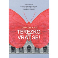 Terezko, vrať se! - Zápisky matky, jejíž dcera byla postřelena na Filozofické fakultě Univerzity Karlovy