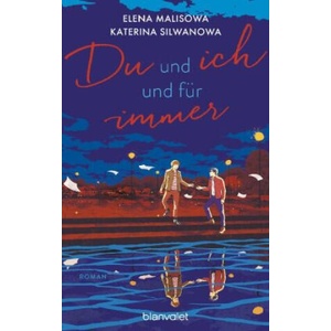 Du und ich und für immer | Katerina Silwanowa, Jennie Seitz (ISBN: 9783764508715)