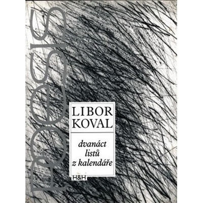 Dvanáct listů z kalendáře - Libor Koval