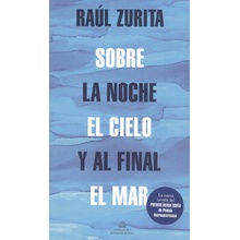 SOBRE LA NOCHE EL CIELO Y AL FINAL EL MAR