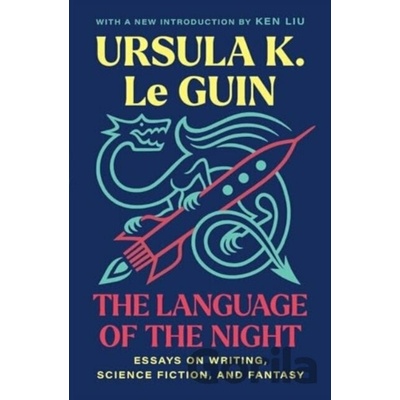 The Language of the Night: Essays on Writing, Science Fiction, and Fantasy